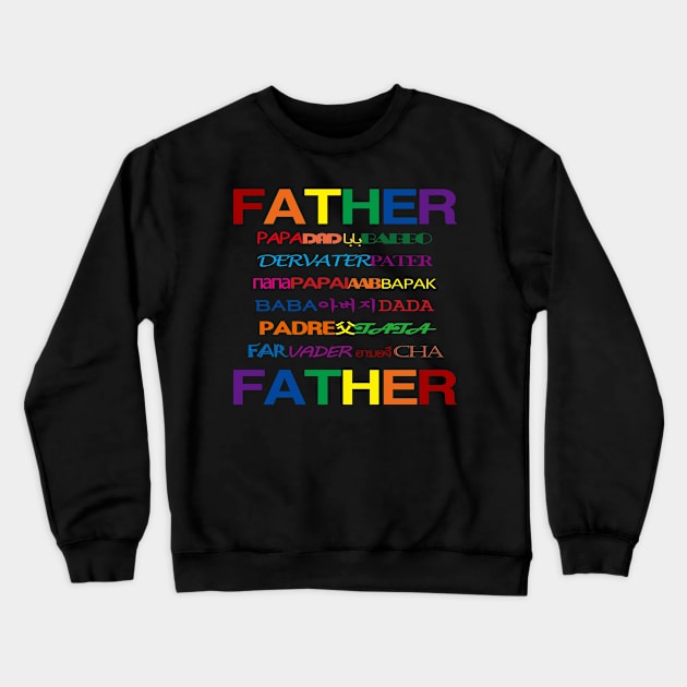 Fathers Day Ideas Crewneck Sweatshirt by EunsooLee